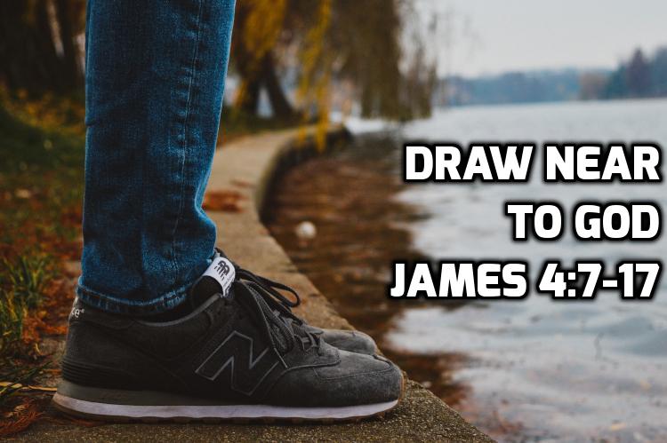 10-james-4-7-17-draw-near-to-god-wednesday-in-the-word