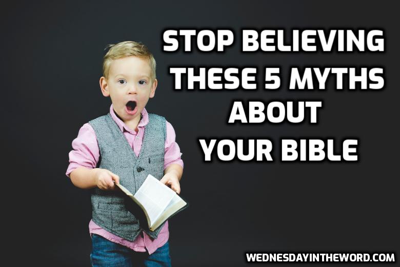Stop Believing These 5 Myths about your Bible