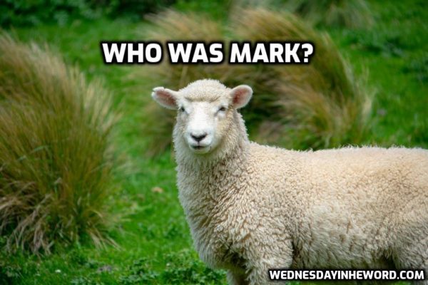 Who was Mark? - Wednesday in the Word