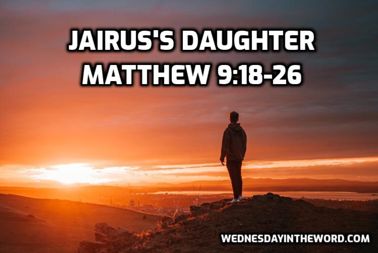 51 Matthew 9:18-26 Jairus’s daughter