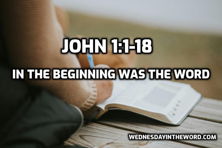 John 1:1-18 In the Beginning was the Word - Bible Study | WednesdayintheWord.com