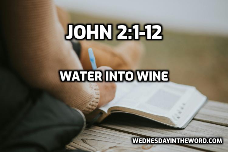 John 2:1-12 Water into Wine - Bible Study | WednesdayintheWord.com