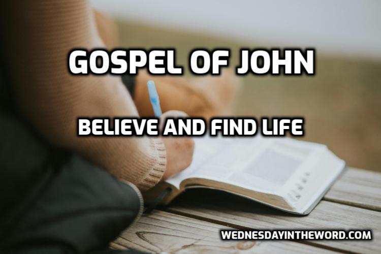 Gospel of John: Believe and Find Life