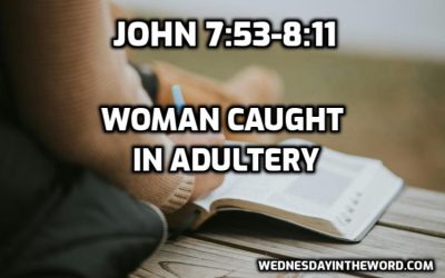 15 The Woman Caught in Adultery (John 7:53-8:11)