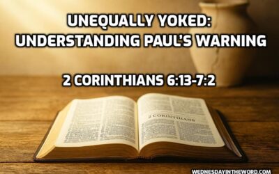 10 Unequally Yoked: Understanding Paul’s Warning (2 Corinthians 6:13-7:2)