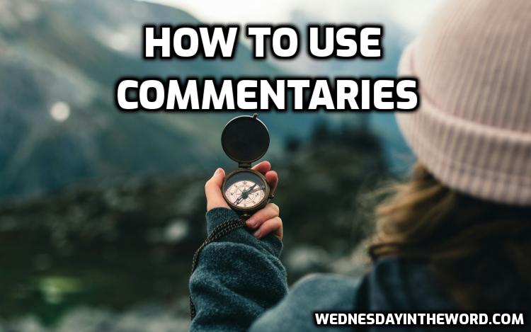 How to Use Commentaries | WednesdayintheWord.com