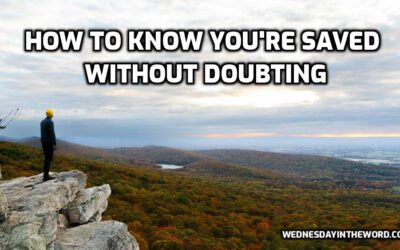 How to Know You’re Saved Without Doubting