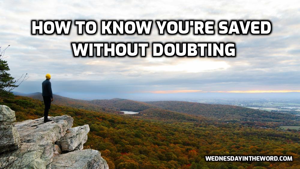 How to Know You're Saved | WednesdayintheWord.com