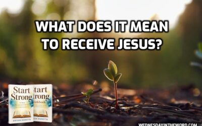 06 What Does it Mean to Receive Jesus?