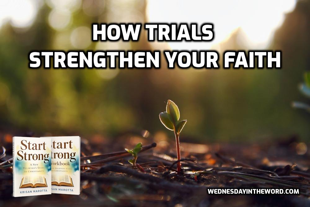How Trials Strengthen Faith