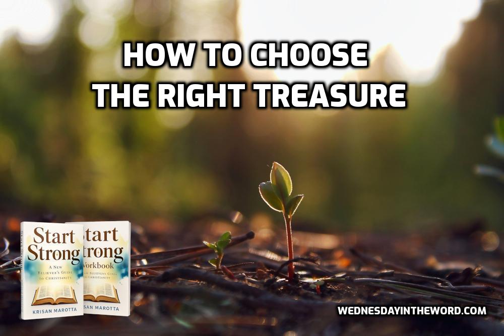 How to Choose the Right Treasure | WednesdayintheWord.com